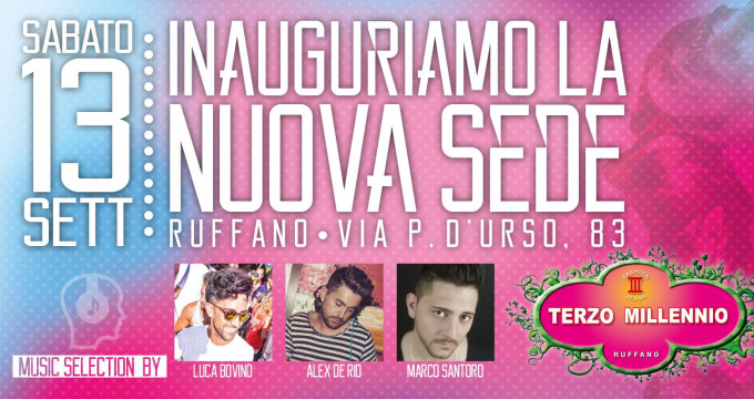 INAUGURAZIONE Nuova Sede @ Terzo Millennio (Ruffano)