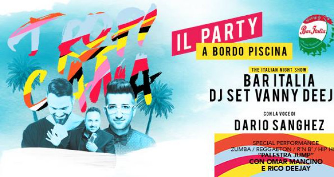 Bar Italia & Tropicana Party