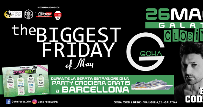 Goha CLOSING PARTY "the biggest friday"