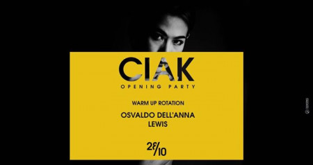 Ciak - Opening Party - 28 Ottobre