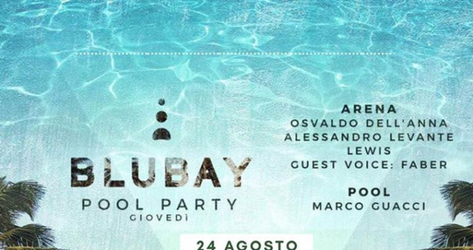 Blubay - Giovedì Pool Party - 24 Agosto