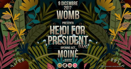 HEIDI for President ╬ Moinè ╬ guest // Nostrils tour // Womb