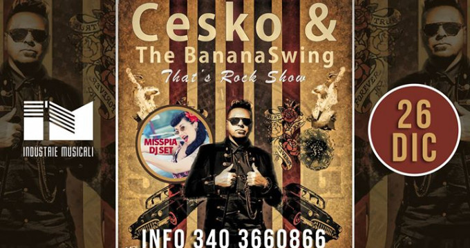 Cesko & The Banana Swing + Dj Set Misspia > 26 Dicembre