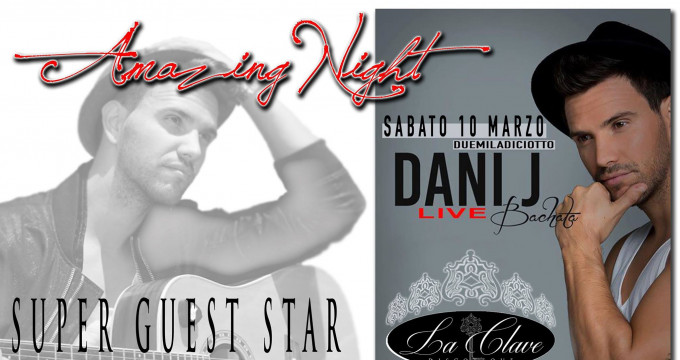 ☆ ☆ SUPER GUEST STAR ☆ ☆ ★★★★★ DANI J ★★★★ ★★ : : : : : : : LIVE BACHATA : : : : : : : ☆☆☆☆☆☆☆☆☆☆☆☆☆☆☆