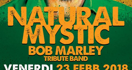 Natural Mystic, Bob Marley tribute band, Venerdì 23 Febbraio