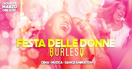 FESTA DELLE DONNE BURLESQ