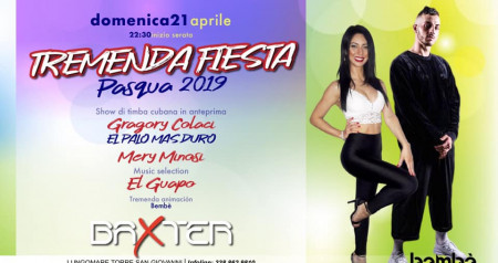 Tremenda Fiesta - Pasqua 2019 | Baxter
