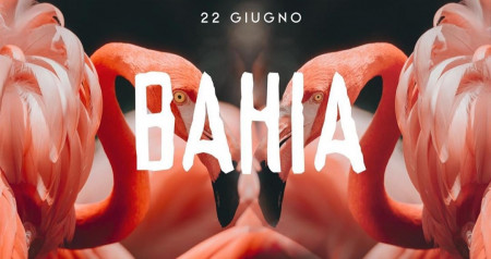 22 Giugno BAHIA