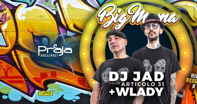 09 ago • Dj Jad from Articolo 31 & Wlady - BigMama