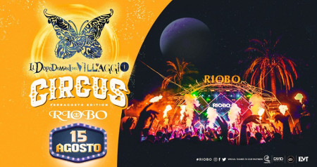 RIOBO • 15.08 • Circus • il DopoDomani del Villaggio • Gallipoli