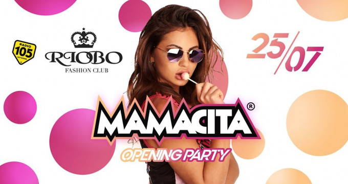 Mamacita Opening Party • Riobo • Gallipoli
