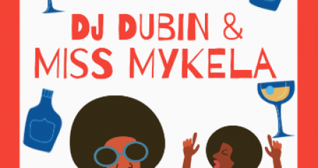 DJ DUBIN & MISS MYKELA