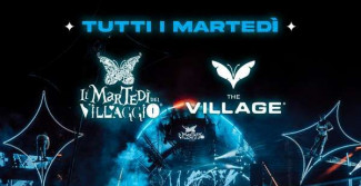 THE VILLAGE - Martedi del Villaggio