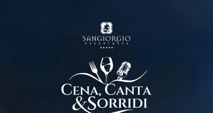 Cena , Canta e SORRIDI @SANGIORGIORESORT